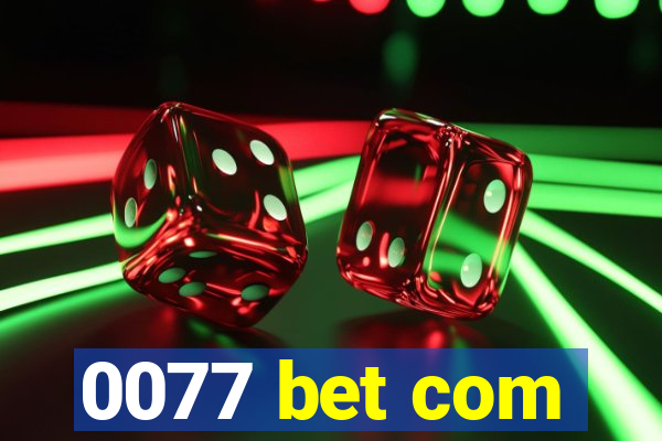 0077 bet com